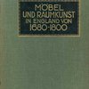 Мебель и искусство интерьера в Англии в 1680-1800 гг.: [Альбом] / Под ред. G.M. Ellwood: [На нем. яз.]: M&amp;#246;bel und Raumkunst in England 1680-1800 