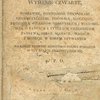 Русская хрестоматия: [Загл. на польском языке]: Wypisy rossyyskie: Wydanie czwarte, poprawne, pomnozone prawidlami grammatycznemi, pisownia, iloczasem, prozodya wierszow rossyyskich I wiadomoscia o rangach I tytulach urzednikow panstwa, oraz miarach, wagach I monecie w rossyi uzywanych