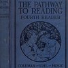 Путь к чтению: Четвертая хрестоматия / Иллюстрирована Элеонор Ховард и Ионис Стивенсон. [На англ. яз.] The pathway to reading: Fourth reader / By Bessie Blackstone Coleman, Specialist in Reading; Willis L. Uhl, Professor of Education University of Wisconsin; James Fleming Hosic, Professor of Education  Teachers College, Columbia University, Formerly Head of Department of English Chicago Normal College; Illustrated by Eleanor Howard and Eunice Stephenson